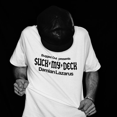 Bugged Out! presents Suck My Deck: Damian Lazarus