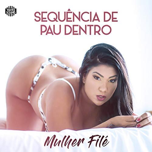 Sequência de Pau Dentro