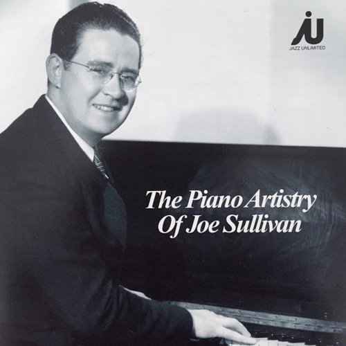 The Piano Artistry Of Joe Sullivan