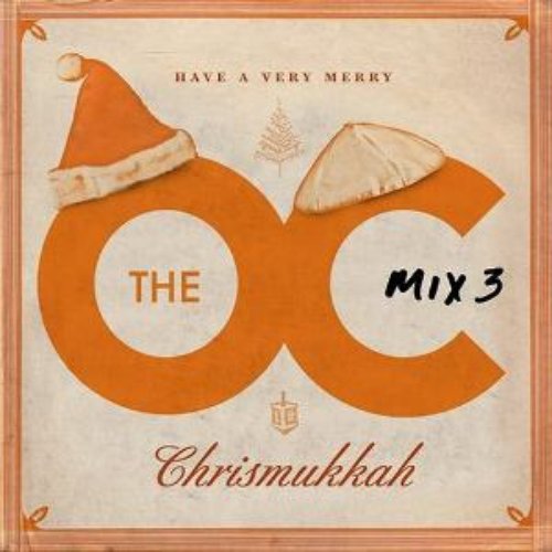 The O.C. Mix 3 Have A Very Merry Chrismukkah