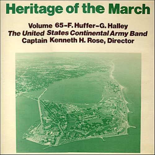Heritage of the March, Vol. 65 - The Music of Huffer and Halley