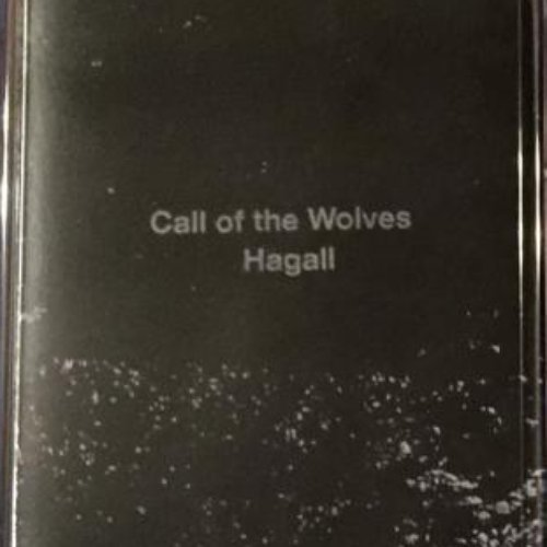 Call of the Wolves/Hagall Split