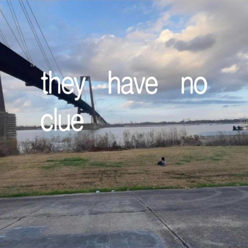 they have no clue... - Single