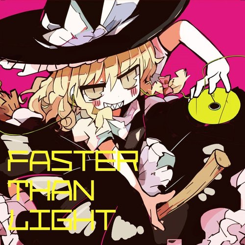 FASTER THAN LIGHT