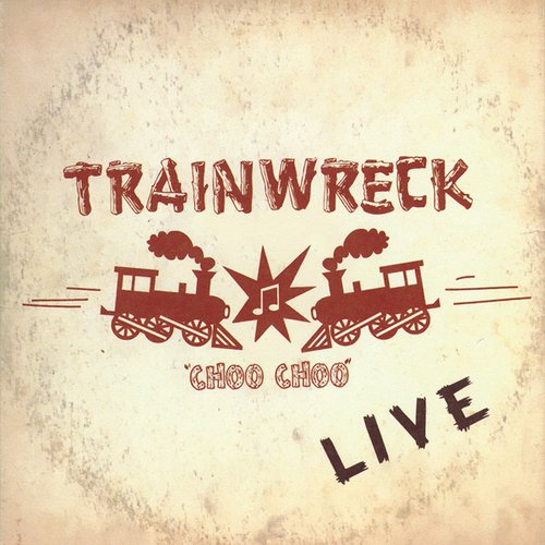 Trainwreck Live
