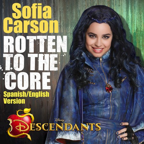 Rotten to the Core (Spanish/English Version) — Sofia Carson | Last.fm