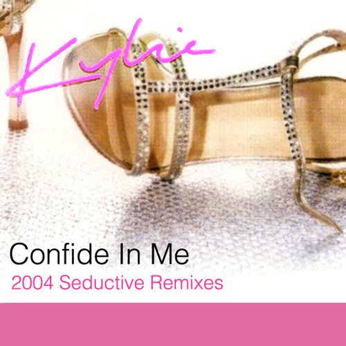 Confide In Me (2004 Seductive Remixes)