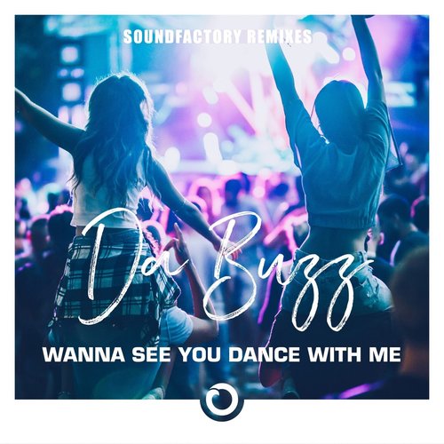 Wanna See You Dance With Me (Remixes) - Single