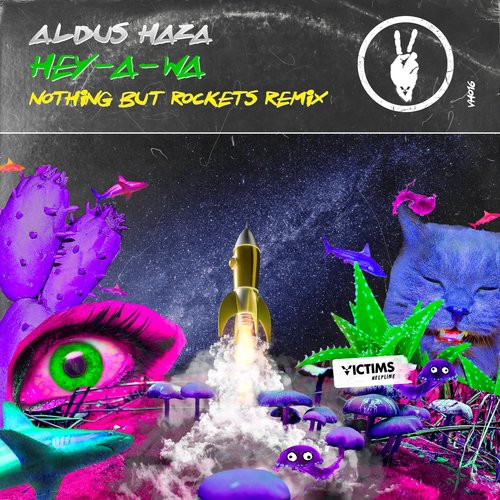 Hey-A-Wa (Nothing But Rockets Remix)
