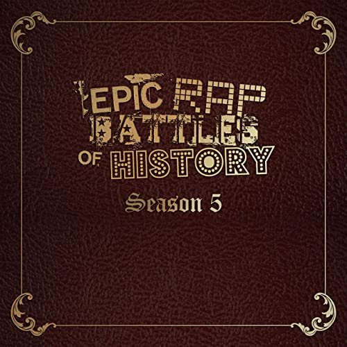 Epic Rap Battles Of History - Season 5