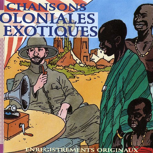 Chansons D'afrique, Exotiques Et Coloniales