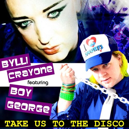 Take Us To The Disco (feat: Boy George)
