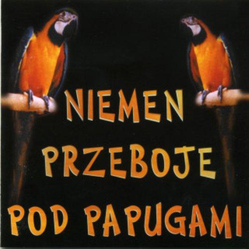 Pod Papugami - Największe Przeboje