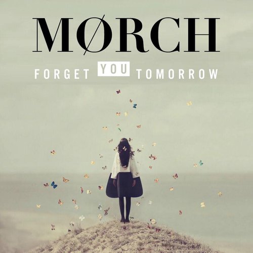 Forget You Tomorrow