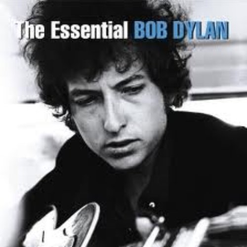 The Essential Bob Dylan-