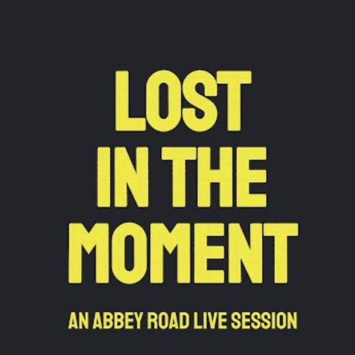 Lost in the Moment (An Abbey Road Live Session)