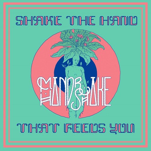 Shake the Hand That Feeds You - EP