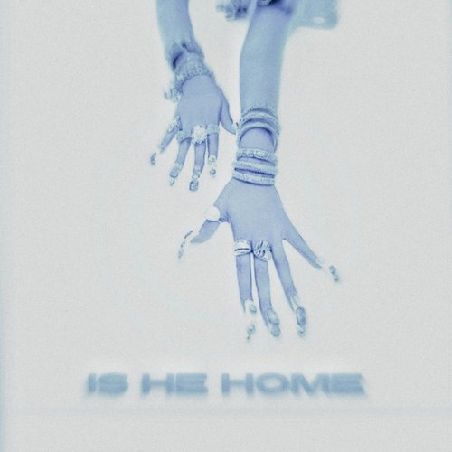 Is He Home - Single