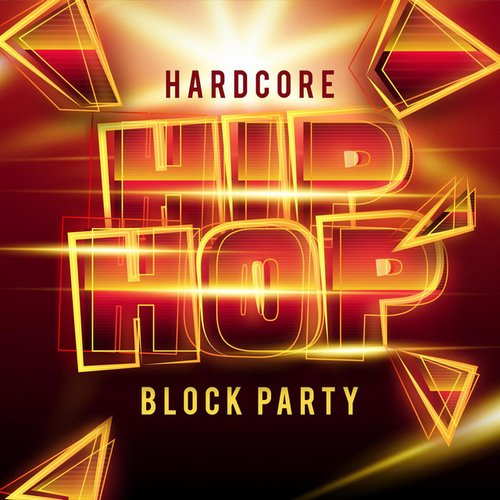 Hardcore Hip Hop Block Party