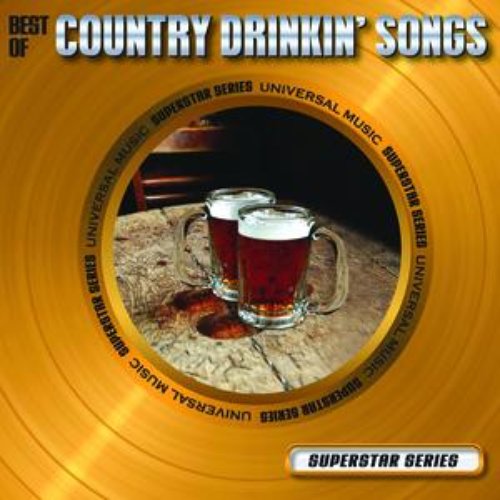 Best Of Country Drinkin' Songs - Superstar Series