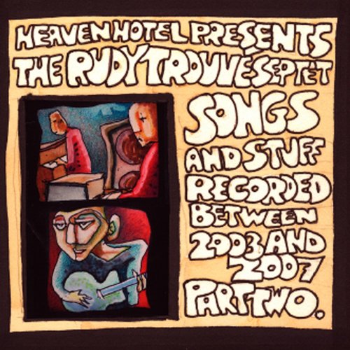 Songs And Stuff Recorded Between 2003 And 2007 Part Two