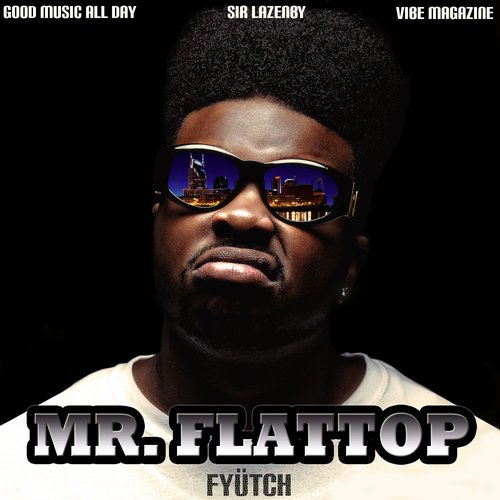 Mr. Flattop