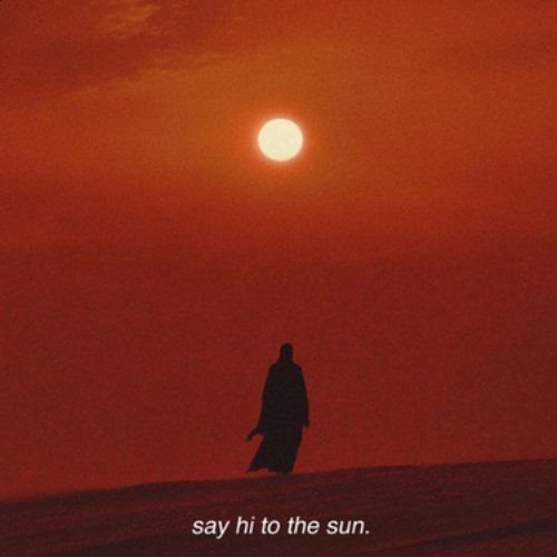 Say hi to the sun - Single