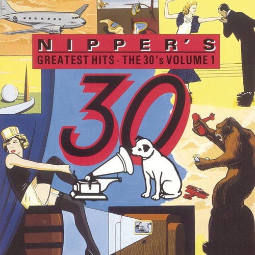 Nipper's Greatest Hits - The 30's (Volume 1)
