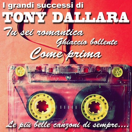 I grandi successi di Tony Dallara: le più belle canzoni di sempre