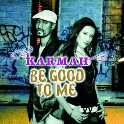 Be Good to Me