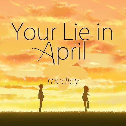 Your Lie in April - Medley