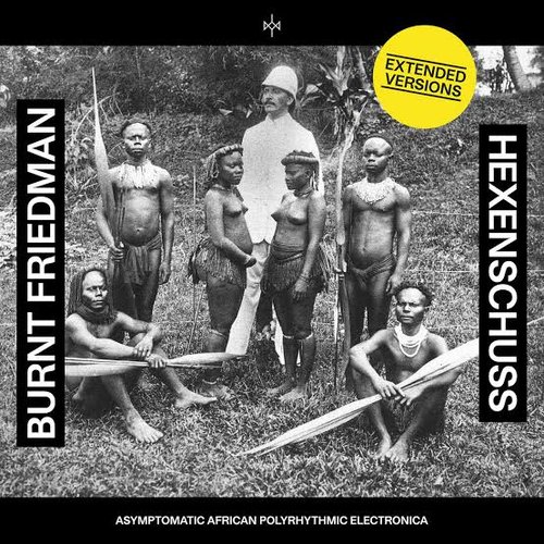 Hexenschuss - Asymptomatic African Polyrhythmic Electronica (Extended Versions)