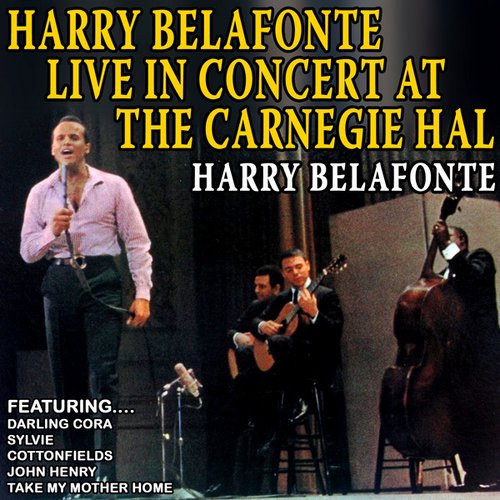 Harry Belafonte Live In Concert At The Carnegie Hall (Remastered)