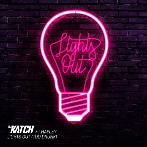 Lights Out (Too Drunk) [feat. Hayley]
