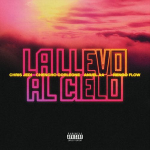 La Llevo Al Cielo (Ft. Ñengo Flow)