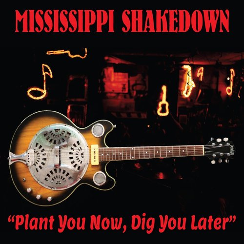 Plant You Now Dig You Later