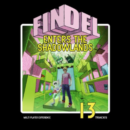 Findel Enters The Shadowlands
