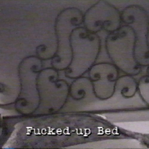 FUCKED UP BED