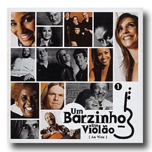 Um Barzinho, Um Violão Ao Vivo (Ao Vivo No Rio De Janeiro / 2001 / Vol. 1)