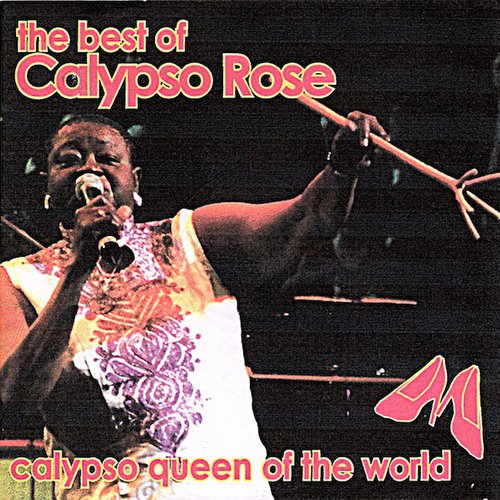 The Best Of Calypso Rose - Calypso Queen Of The World