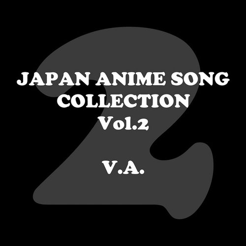 JAPAN ANIMESONG COLLECTION VOL.2 [アニソン ジャパン]