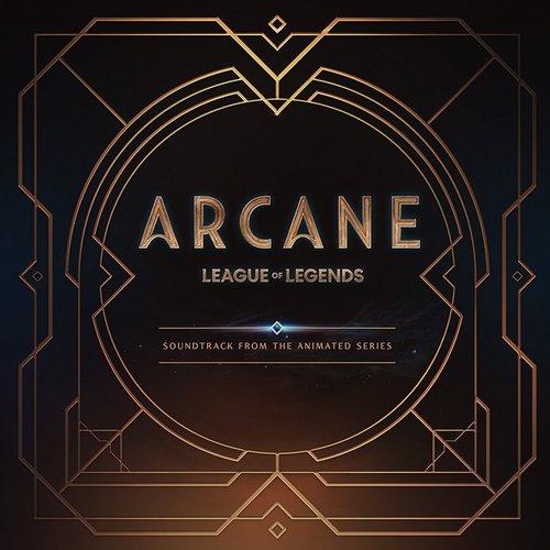 Arcane League of Legends (Soundtrack from the Animated Series)