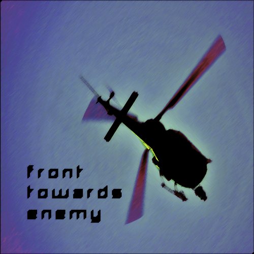 Front Towards Enemy