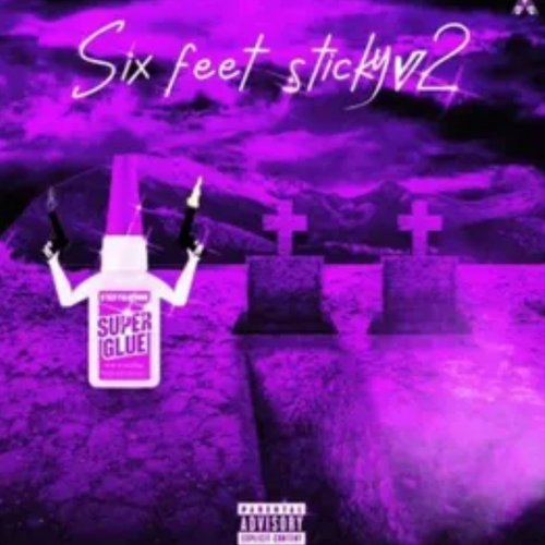 Six Feet Sticky V2