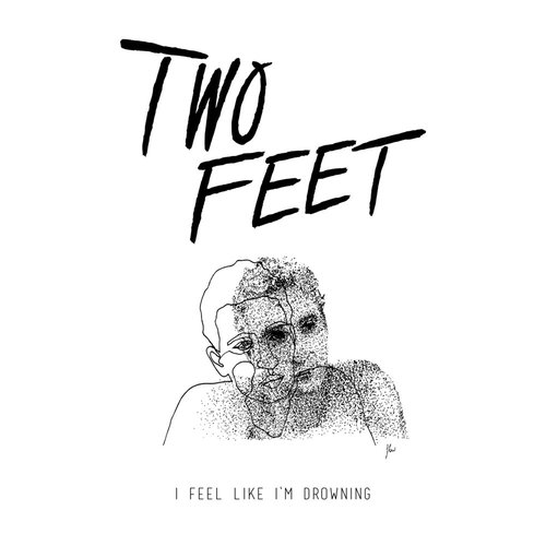 I Feel Like I'M Drowning — Two Feet | Last.Fm