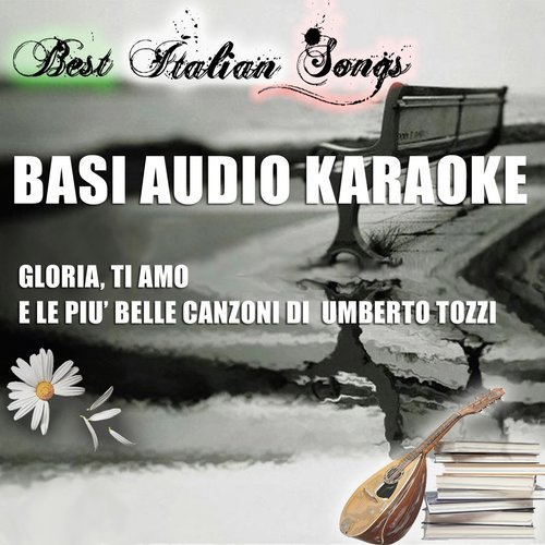 Best Italian Songs - Umberto Tozzi (Basi Audio Karaoke)