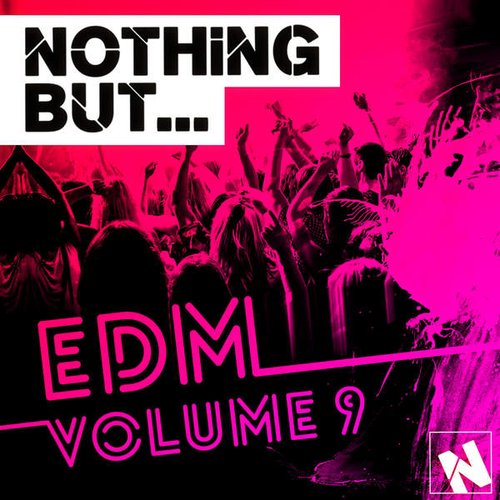 Nothing But... EDM, Vol. 9