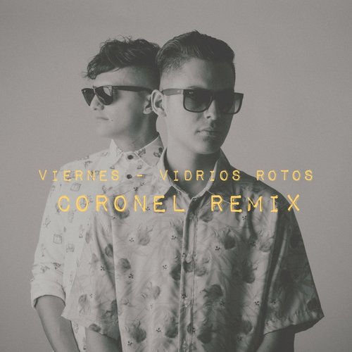 Vidrios Rotos (Coronel Remix)