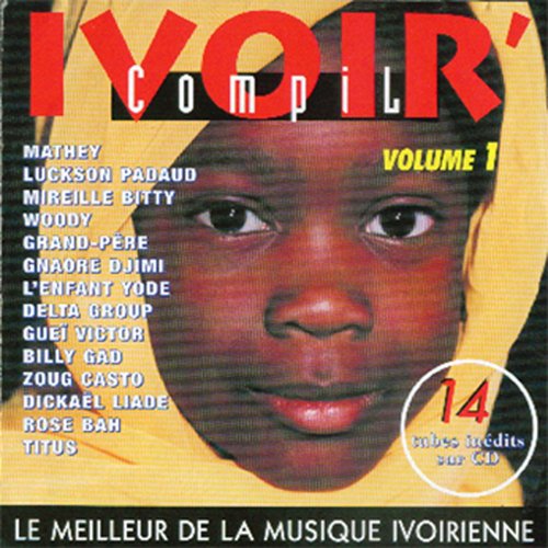 Ivoir' compil, vol. 1 : le meilleur de la musique ivoirienne