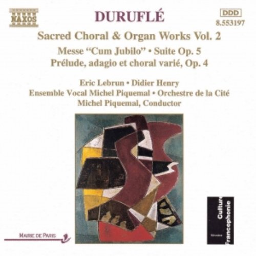 DURUFLE: Messe Cum Jubilo / Organ Suite, Op. 5